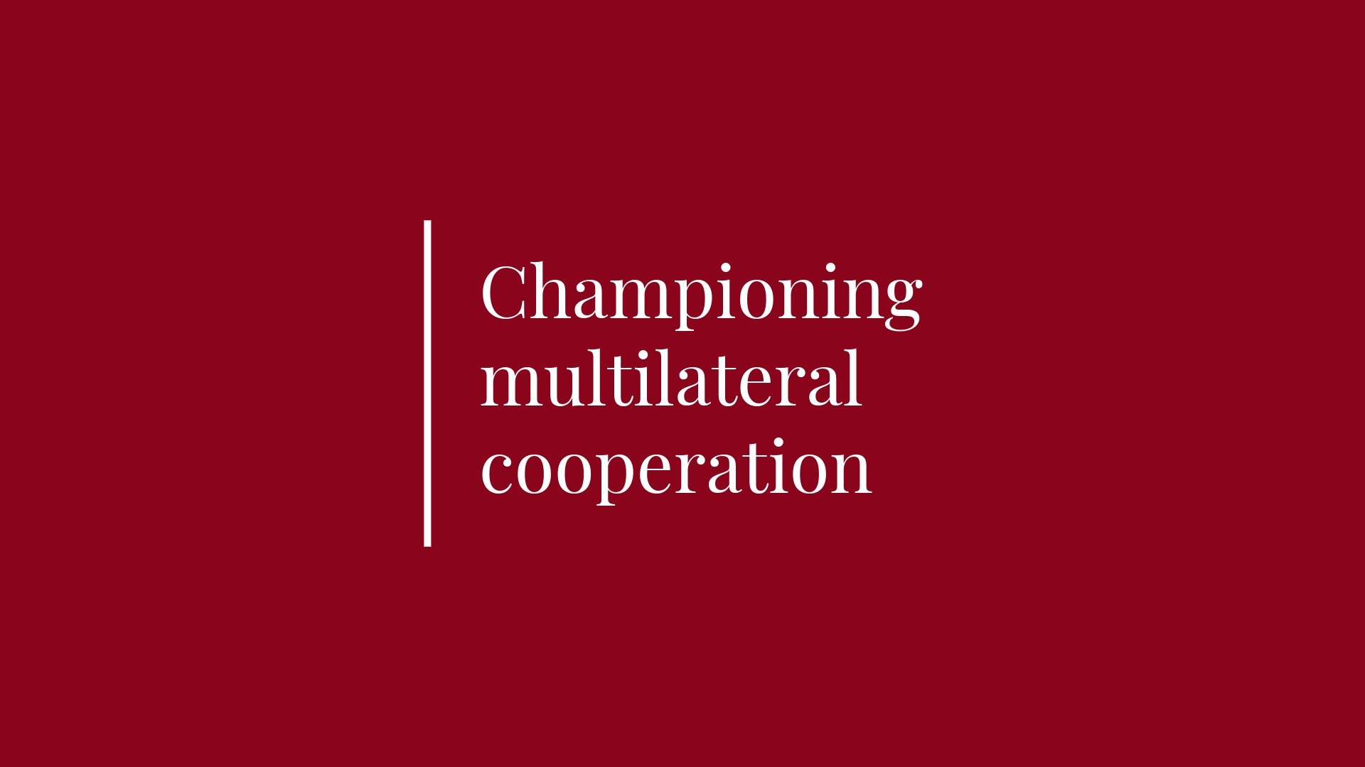 Graphic that reads: Championing multilateral cooperation