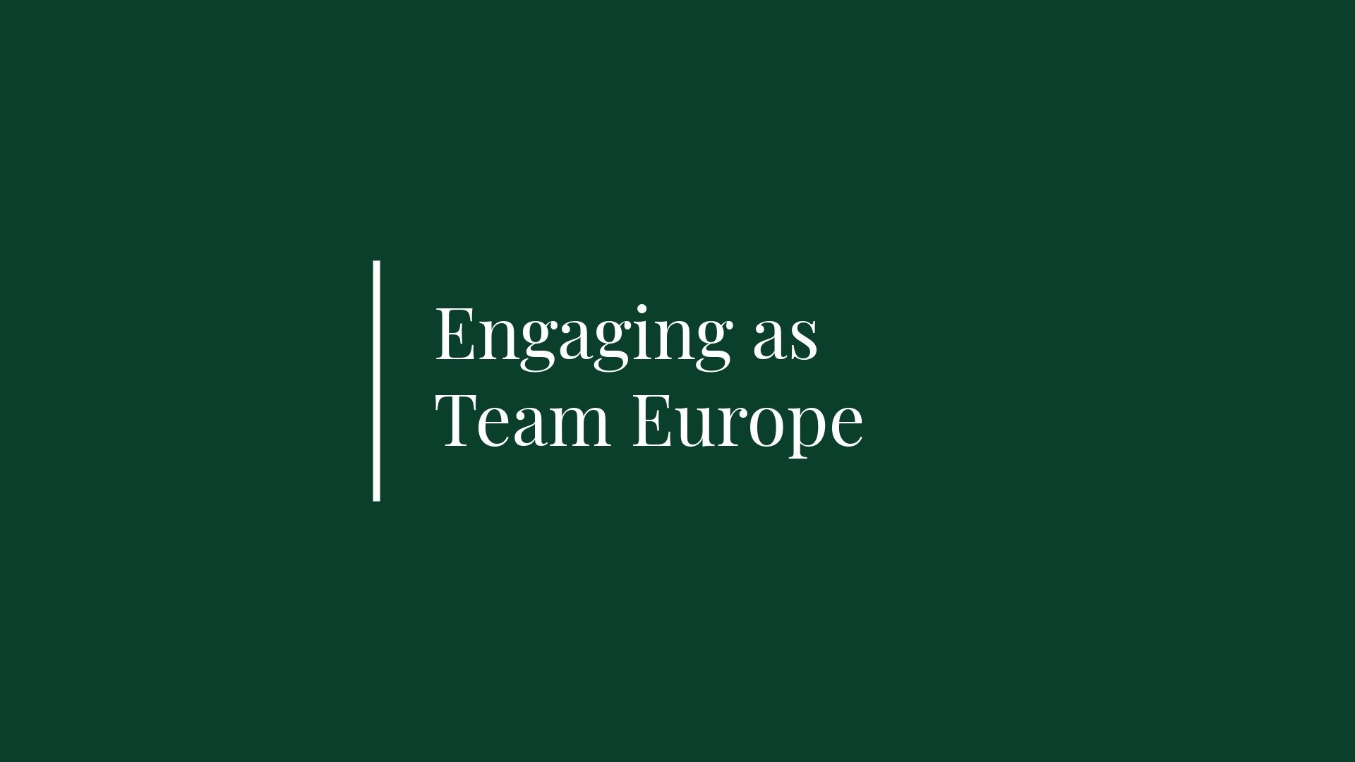 Graphic that reads: Engaging as Team Europe
